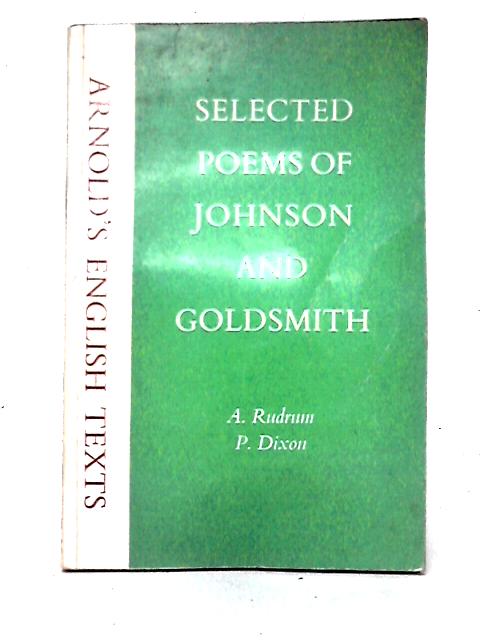 Selected Poems Of Johnson and Goldsmith By Alan Rudrum & Peter Dixon (ed)