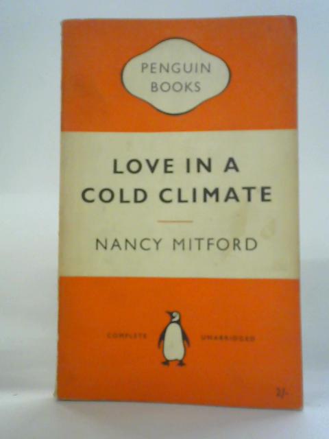 Love in a Cold Climate By Nancy Mitford