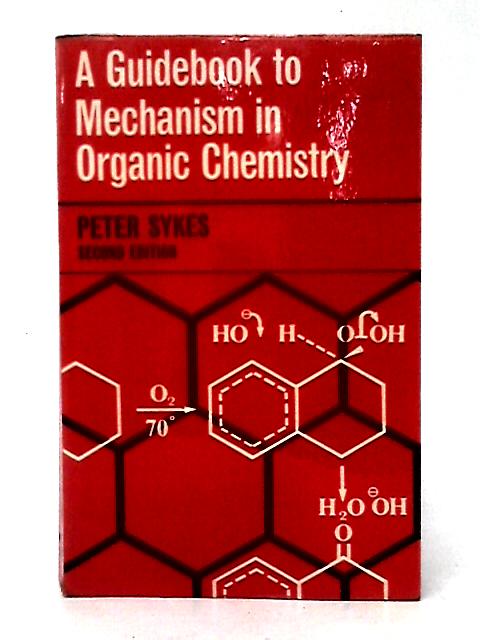 A Guidebook to Mechanism in Organic Chemistry von Peter Sykes