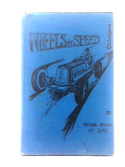 Wheels at Speed By Prince Chula of Siam