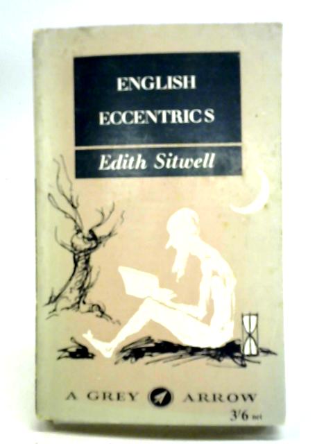 English Eccentrics By Edith Sitwell