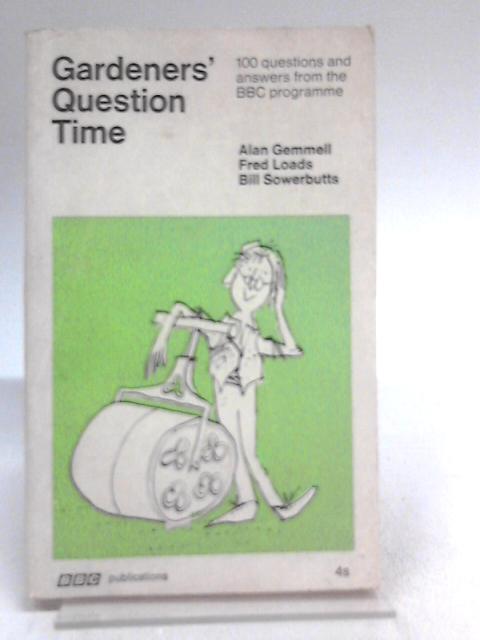 Gardeners' Question Time (First BBC Series) By Alan Gemmell, et al