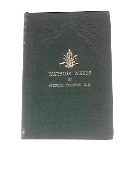 Wayside Weeds von Spencer Thomson