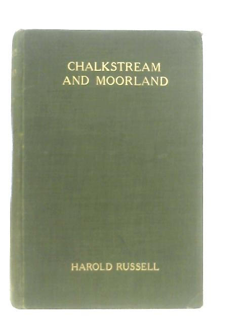 Chalkstream and Moorland By Harold Russell