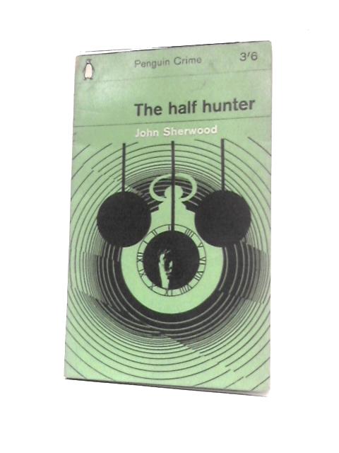 The Half Hunter par John Sherwood