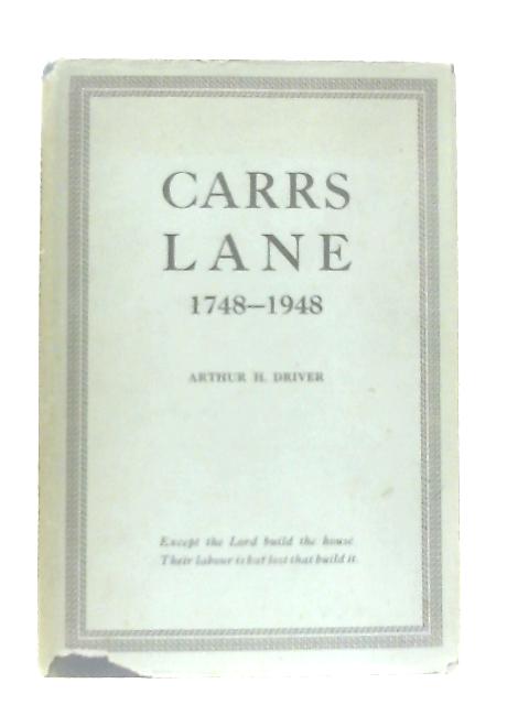 Carrs Lane 1748-1948 von Arthur H. Driver