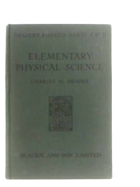 Elementary Physical Science By Charles H. Draper
