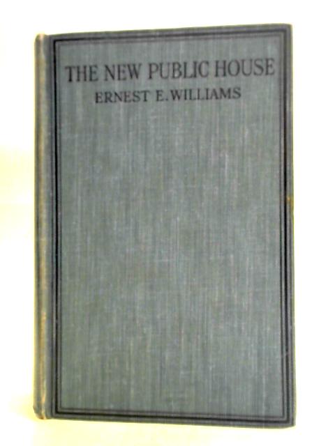 The New Public-House von Ernest Edwin Williams