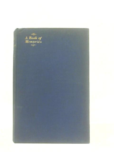 A Book of Memories. Sketches and Studies of Reality By Arthur Leslie Salmon