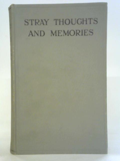 Stray Thoughts and Memories By James A. Rentoul