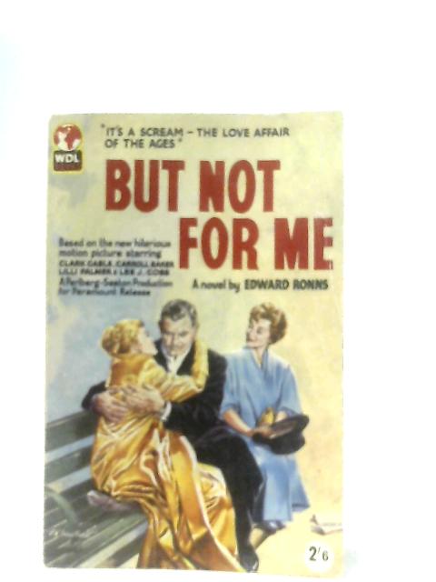 But Not For Me By Edward Ronns
