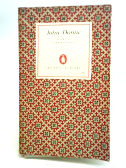 John Donne: A Selection Of His Poetry von John Donne