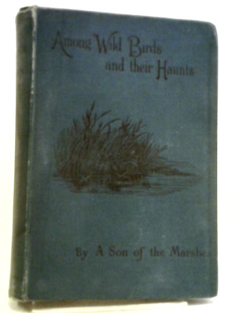 Within An Hour of London Town Among Wild Birds and Their Haunts von J.A. Owen (Ed.)