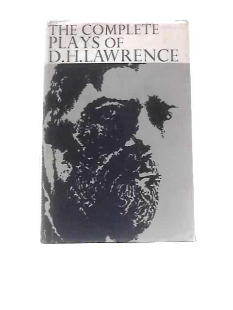 The Complete Plays of D. H. Lawrence von D. H. Lawrence