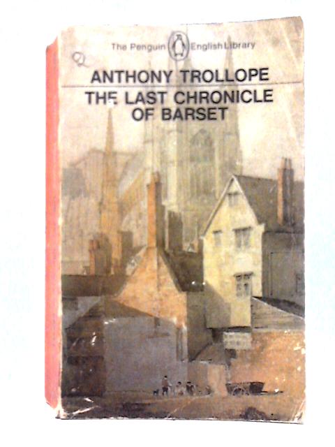 The Last Chronicle of Barset By Anthony Trollope