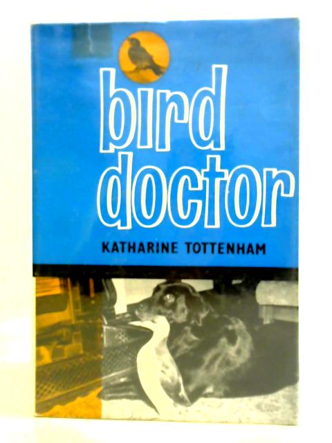 Bird Doctor By Katherine Tottenham