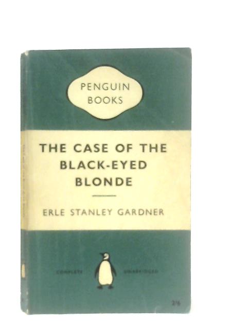 The Case Of The Black-Eyed Blonde By Erle Stanley Gardner