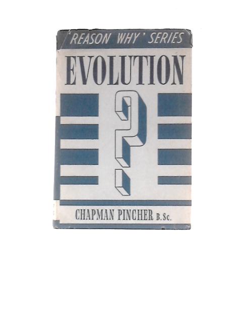 Evolution ("Reason Why" Series) By Chapman Pincher