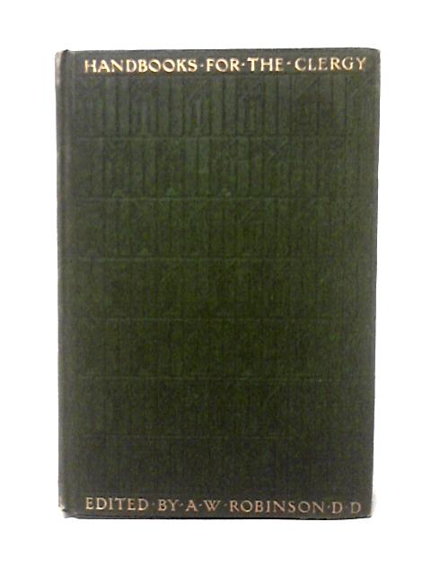 Patristic Study (Handbooks For The Clergy, Ed. By A. W. Robinson) By Henry Barclay Swete