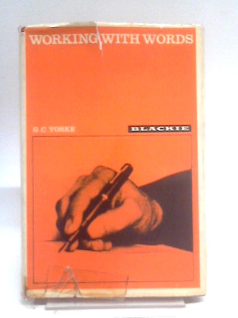 Working With Words von George C. Yorke