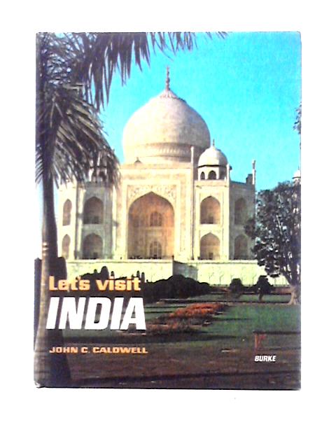 Let's Visit India By John C. Caldwell