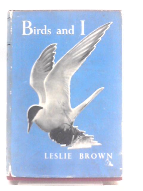 Birds and I By Leslie Brown