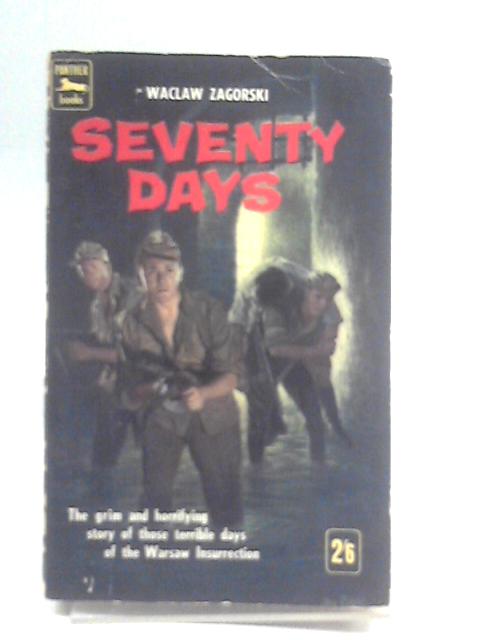 Seventy Days By Waclaw Zagorski