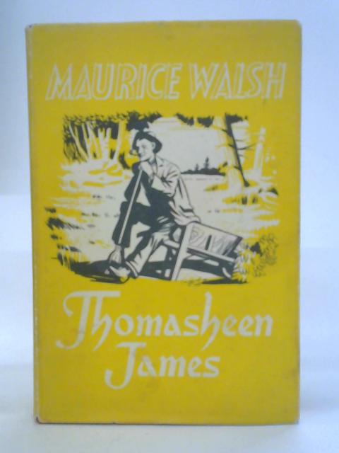 Thomasheen James - Man-of-No-work von Maurice Walsh