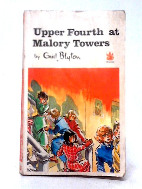 Upper Fourth at Malory Towers (Dragon Books, Red Dragon series) By Enid Blyton