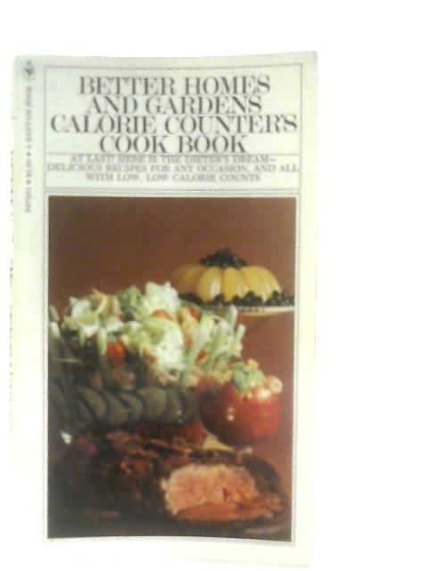 Calorie Counter's Cookbook By Better Homes & Gardens