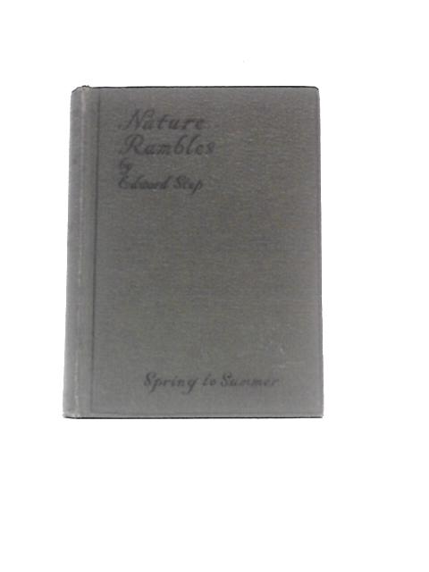 Nature Rambles, An Introduction to Country-Lore (The "Come-With-Me" Books) By Edward Step