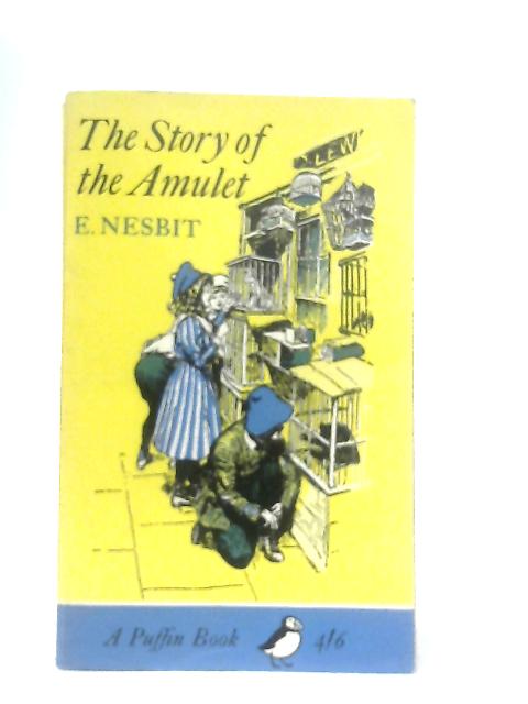 The Story Of The Amulet By E. Nesbit