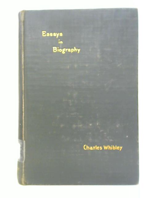 Essays in Biography von Charles Whibley