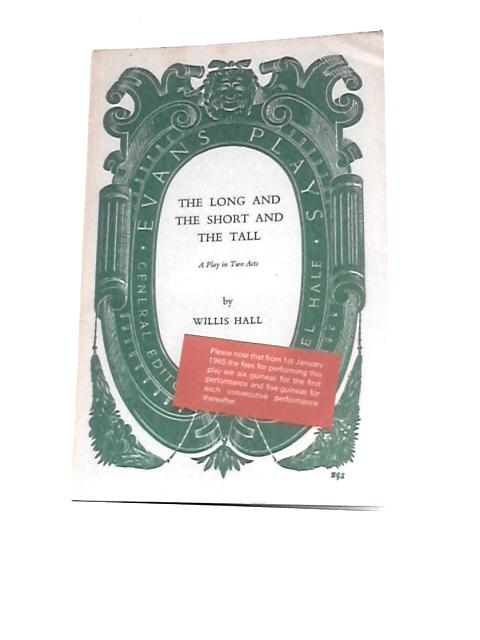 Long and the Short and the Tall By Willis Hall