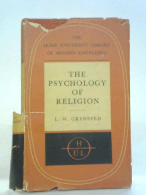 The Psychology of Religion von L. W. Grensted