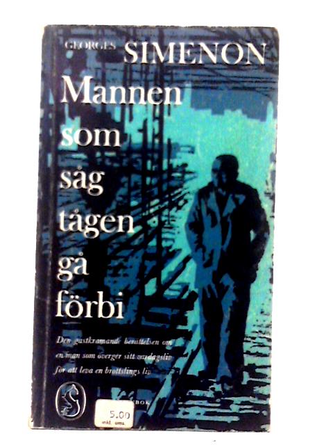 Mannen Som Agg Tagen Ga fFobi By Georges Simenon
