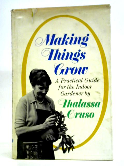 Making Things Grow von Thalassa Cruso