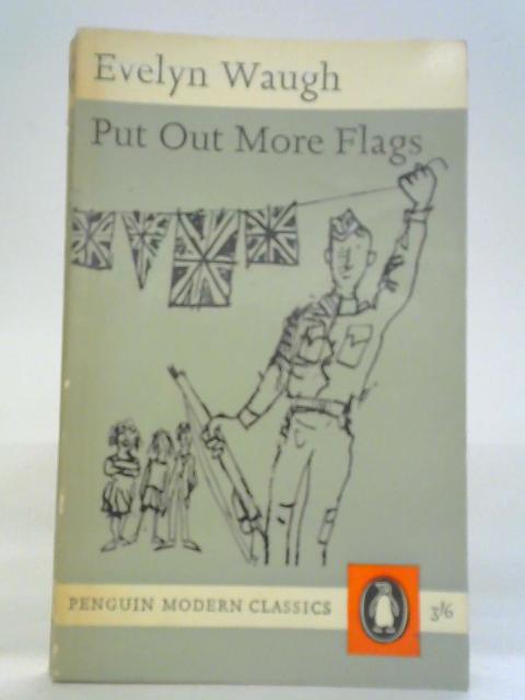 Put Out More Flags By Evelyn Waugh