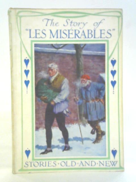 The Story of Les Miserables von Victor Hugo