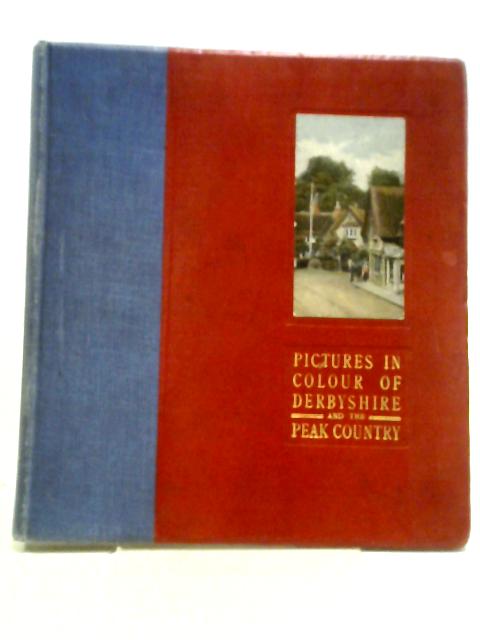 Pictures In Colour of Buxton and the Peak District von Various