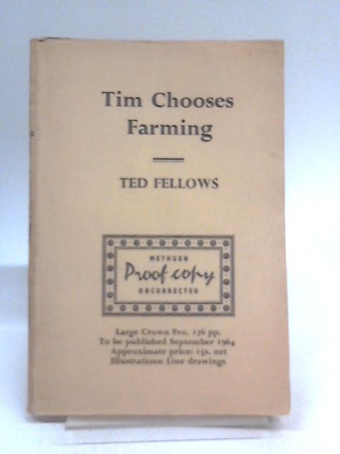 Tim Chooses Farming By Ted Fellows