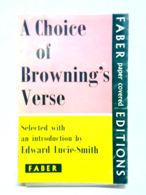 A Choice Of Browning's Verse von Edward Lucie-Smith