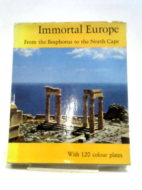 Immortal Europe By Kasimir Edschmid (intro.)