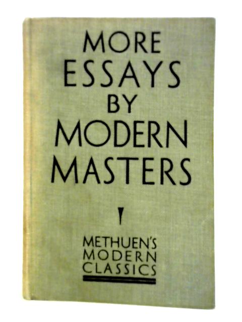 More Essays By Modern Masters By Hilaire Belloc et al