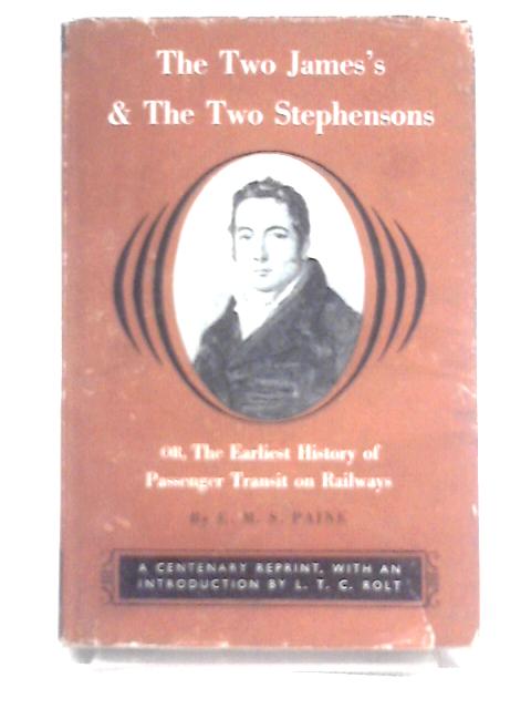 The Two James's And The Two Stephensons von E.M.S. Paine