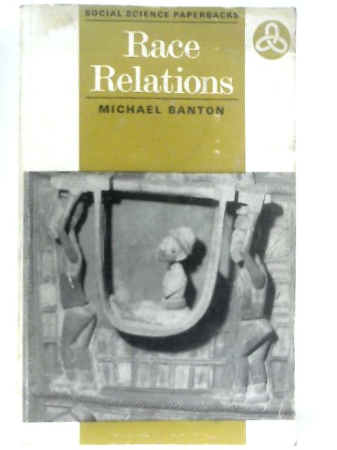 Race Relations von Michael Banton