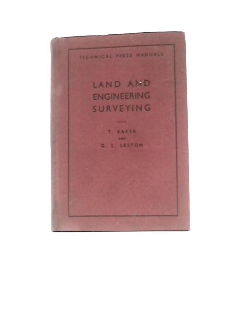 Land And Engineering Surveying For Students And Practical Use (Technical Press Manuals) von T.Baker