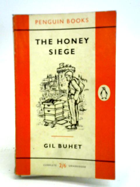 The Honey Siege By Gil Buhet