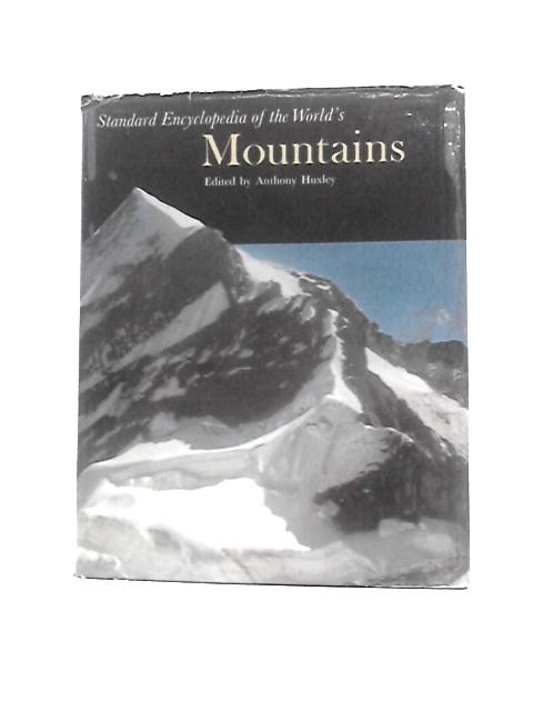 Standard Encylopedia of the World's Mountains. By Anthony Huxley (Ed.)