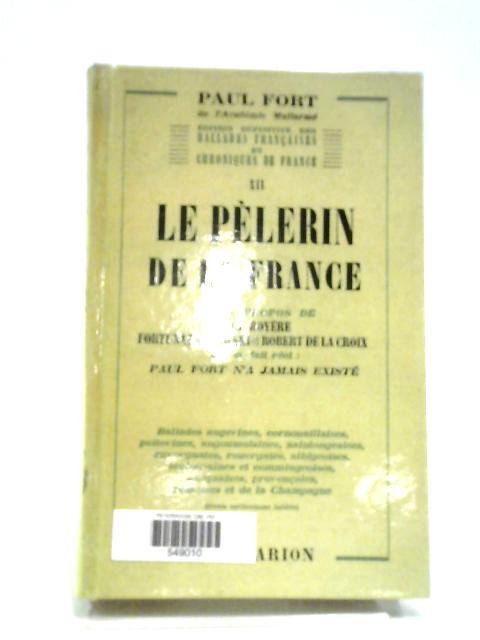 Le Pelerin de la France By Paul Fort